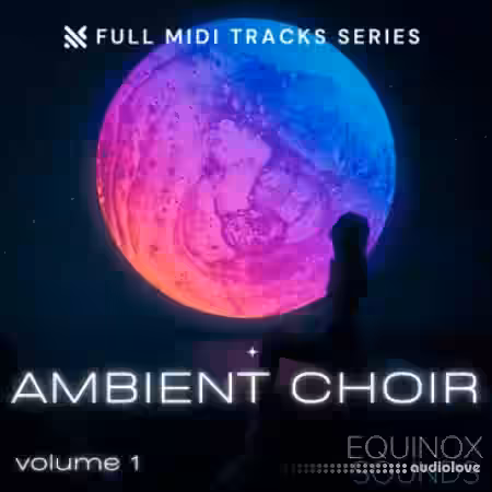Equinox Sounds Full MIDI Tracks Series Ambient Choir Vol.1 [MiDi] - Sample Pack Artwork