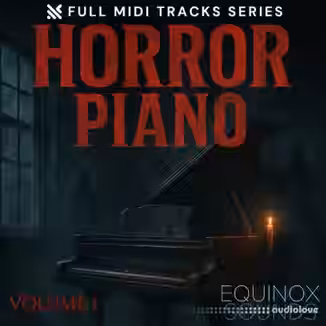 Equinox Sounds Full Midi Tracks Series Horror Piano Vol 1 [MiDi]