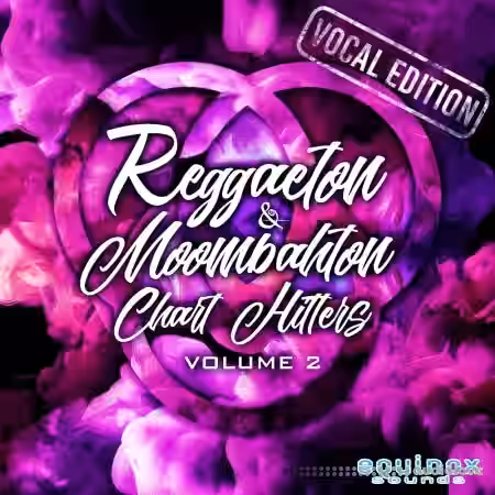Equinox Sounds Reggaeton and Moombahton Chart Hitters Vol 2: Vocal Edition [WAV, MiDi] - Sample Pack Artwork