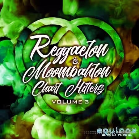 Equinox Sounds Reggaeton and Moombahton Chart Hitters Vol 3 [WAV, MiDi] - Sample Pack Artwork
