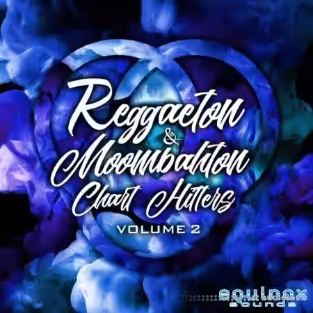 Equinox Sounds Reggaeton and Moombahton Chart Hitters Vol.2 [WAV, MiDi] - Sample Pack Artwork