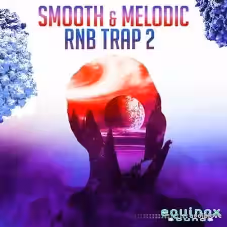 Equinox Sounds Smooth and Melodic RnB Trap 2 [WAV] - Sample Pack Artwork