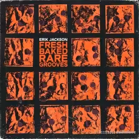 Erik Jackson Fresh Baked Rare Grooves [WAV] - Sample Pack Artwork