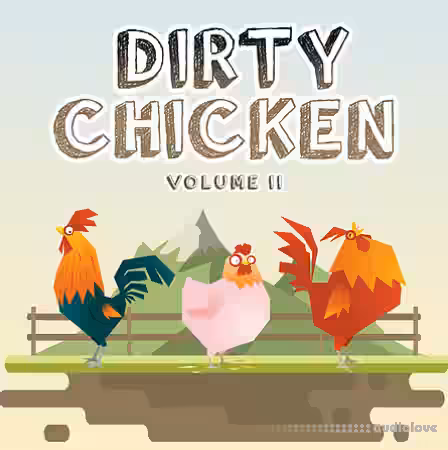 Evolution Of Sound Dirty Chicken Vol.2 [WAV, MiDi, Synth Presets] - Sample Pack Artwork