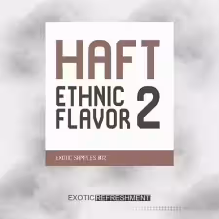 Exotic Refreshment HAFT Ethnic Flavor 2 [WAV, MiDi] - Sample Pack Artwork