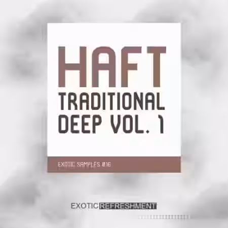Exotic Refreshment HAFT The Traditional Deep Vol.1 [WAV] - Sample Pack Artwork