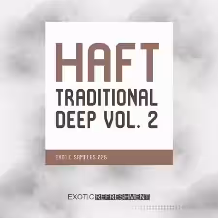Exotic Refreshment HAFT The Traditional Deep Vol.2 Sample Pack [WAV] - Sample Pack Artwork
