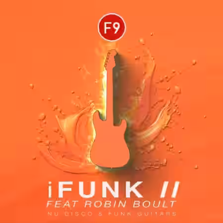 F9 iFunk II Ft Robin Boult Contemporary Nu Disco Guitars Logic Pro Edition [MULTiFORMAT] - Sample Pack Artwork
