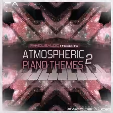 Famous Audio Atmospheric Piano Themes 2 [WAV, MiDi] - Sample Pack Artwork