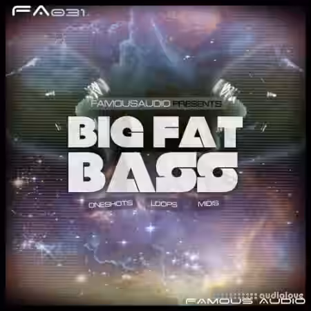 Famous Audio Big Fat Bass [WAV, MiDi] - Sample Pack Artwork