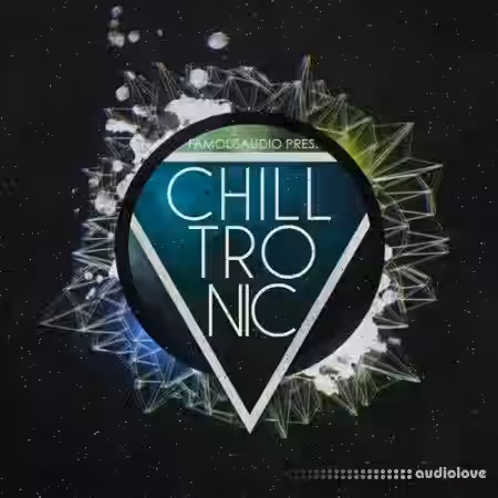 Famous Audio Chilltronic [WAV] - Sample Pack Artwork