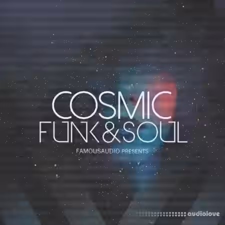 Famous Audio Cosmic Funk and Soul [WAV] - Sample Pack Artwork