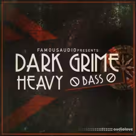 Famous Audio Dark Grime and Heavy Bass [WAV] - Sample Pack Artwork