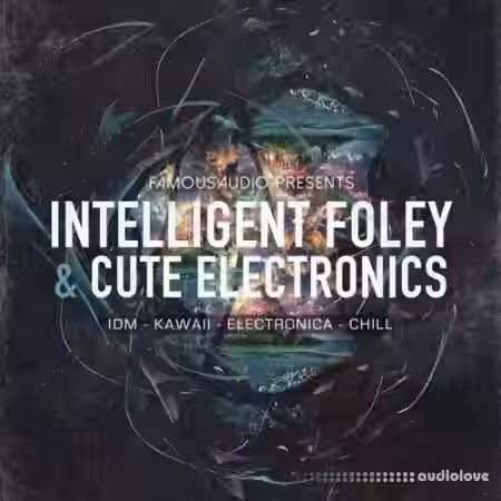 Famous Audio Intelligent Foley and Cute Electronics [WAV] - Sample Pack Artwork