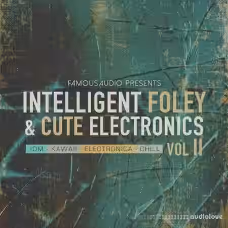 Famous Audio Intelligent Foley and Cute Electronics Vol.2 [WAV] - Sample Pack Artwork