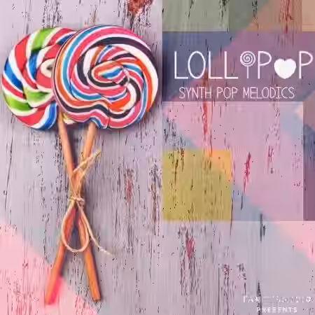 Famous Audio Lollipop Synth Pop Melodics [WAV] - Sample Pack Artwork