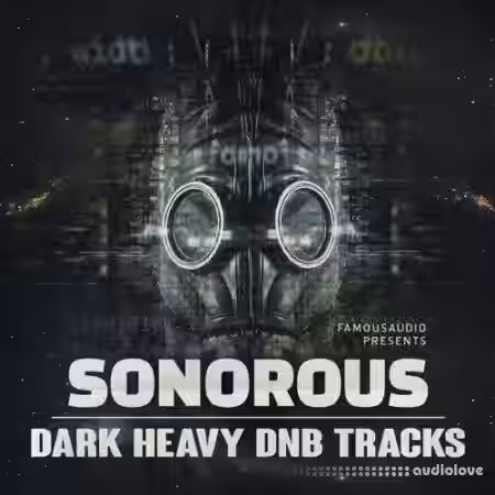 Famous Audio Sonorous Dark Heavy DnB Tracks [WAV] - Sample Pack Artwork