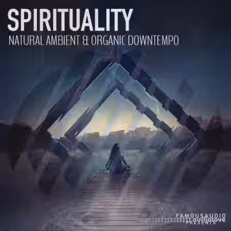 Famous Audio Spirituality Natural Ambient and Organic Downtempo [WAV] - Sample Pack Artwork