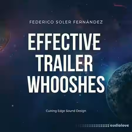 Federico Soler Fernandez Effective Trailer Whooshes [WAV] - Sample Pack Artwork