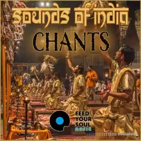 Feed Your Soul Music Chants Sounds Of India [WAV] - Sample Pack Artwork