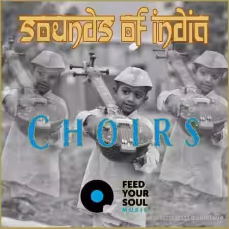Feed Your Soul Music Choirs Sounds Of India [WAV] - Sample Pack Artwork