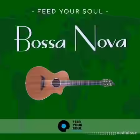 Feed Your Soul Music Feed Your Soul Bossa Nova [WAV] - Sample Pack Artwork