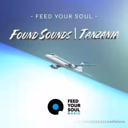 Feed Your Soul Music Feed Your Soul Found Sounds Tanzania [WAV] - Sample Pack Artwork