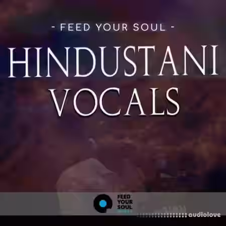 Feed Your Soul Music Feed Your Soul Hindustani Vocals [WAV] - Sample Pack Artwork