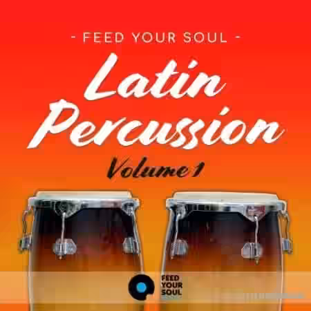 Feed Your Soul Music Feed Your Soul Latin Percussion Volume 1 [WAV] - Sample Pack Artwork