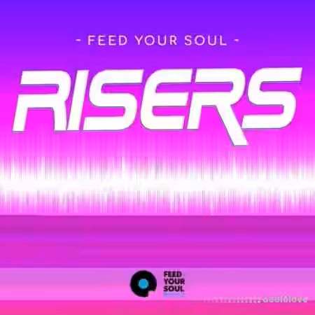 Feed Your Soul Music Feed Your Soul Risers [WAV] - Sample Pack Artwork