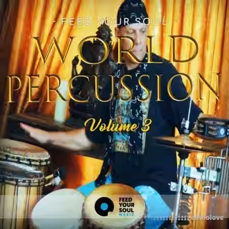 Feed Your Soul Music Feed Your Soul World Percussion Volume 3 [WAV] - Sample Pack Artwork
