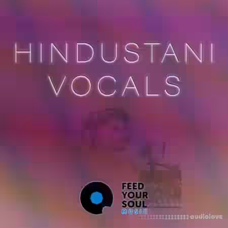 Feed Your Soul Music Hindustani Vocals [WAV] - Sample Pack Artwork