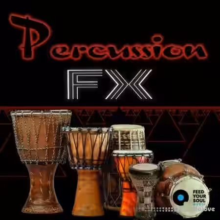 Feed Your Soul Music Percussion Fx [WAV] - Sample Pack Artwork
