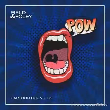 Field And Foley Cartoon Sound FX [WAV] - Sample Pack Artwork