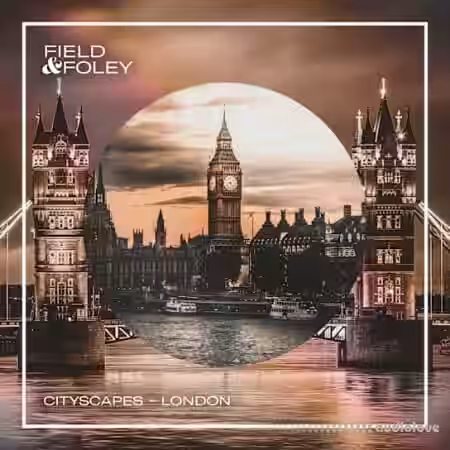 Field and Foley Cityscapes London [WAV] - Sample Pack Artwork