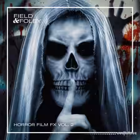 Field and Foley Horror Film FX Vol. 2 [WAV] - Sample Pack Artwork