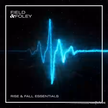 Field and Foley Rise and Fall Essentials [WAV] - Sample Pack Artwork
