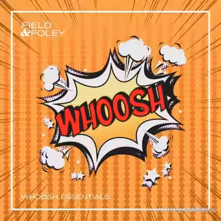 Field And Foley Whoosh Essentials [WAV] - Sample Pack Artwork