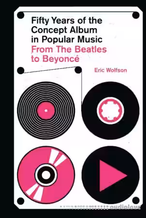 Fifty Years of the Concept Album in Popular Music: From The Beatles to Beyonce - Sample Pack Artwork