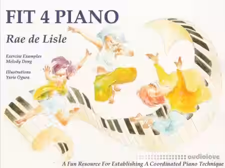 Fit 4 Piano: A Fun Resource for Establishing a Coordinated Piano Technique - Sample Pack Artwork