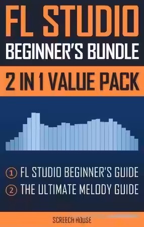 FL Studio Beginner's Bundle: FL Studio Beginner's Guide & The Ultimate Melody Guide - Sample Pack Artwork