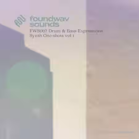 foundwav sounds FWS007 Drum and Bass Expressions Synth Oneshots Vol 1 [WAV] - Sample Pack Artwork