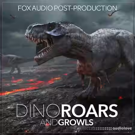 Fox Audio Post-Production Dino Roars And Growls [WAV] - Sample Pack Artwork