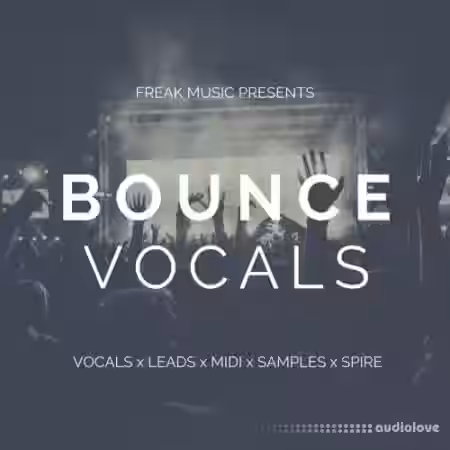 Freak Music Bounce Vocals [WAV, MiDi, Synth Presets] - Sample Pack Artwork