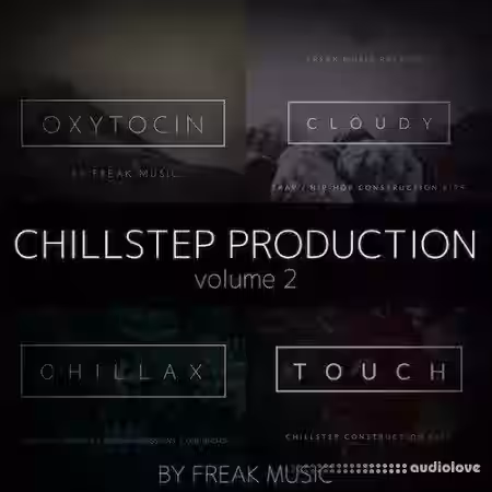 Freak Music Chillstep Production 2 [WAV, MiDi, Synth Presets] - Sample Pack Artwork