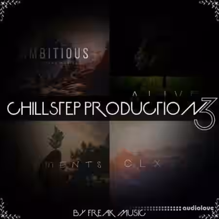 Freak Music Chillstep Production Vol.3 [WAV, MiDi, Synth Presets] - Sample Pack Artwork