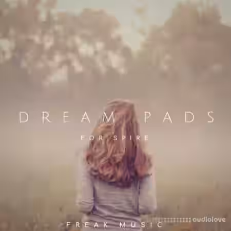 Freak Music Dream Pads [Synth Presets] - Sample Pack Artwork