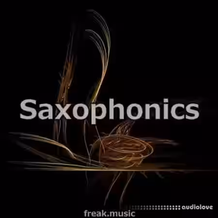 Freak Music Saxophonics [WAV, MiDi, Synth Presets] - Sample Pack Artwork