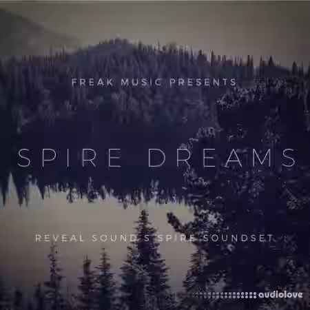 Freak Music Spire Dreams [Synth Presets] - Sample Pack Artwork