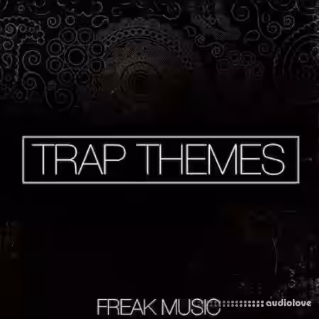 Freak Music Trap Themes [WAV, MiDi, Synth Presets, DAW Templates] - Sample Pack Artwork